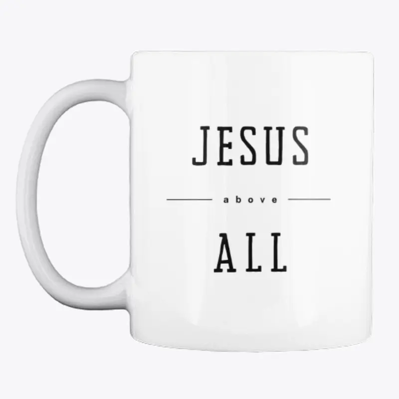 Jesus Above All Apparel and Accessories