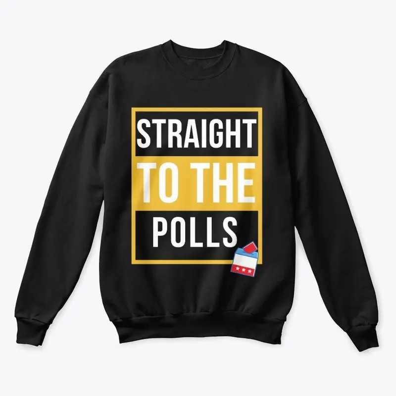 Straight to the Polls - Black and Gold