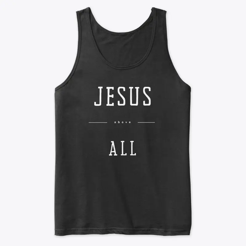 Jesus Above All Apparel White